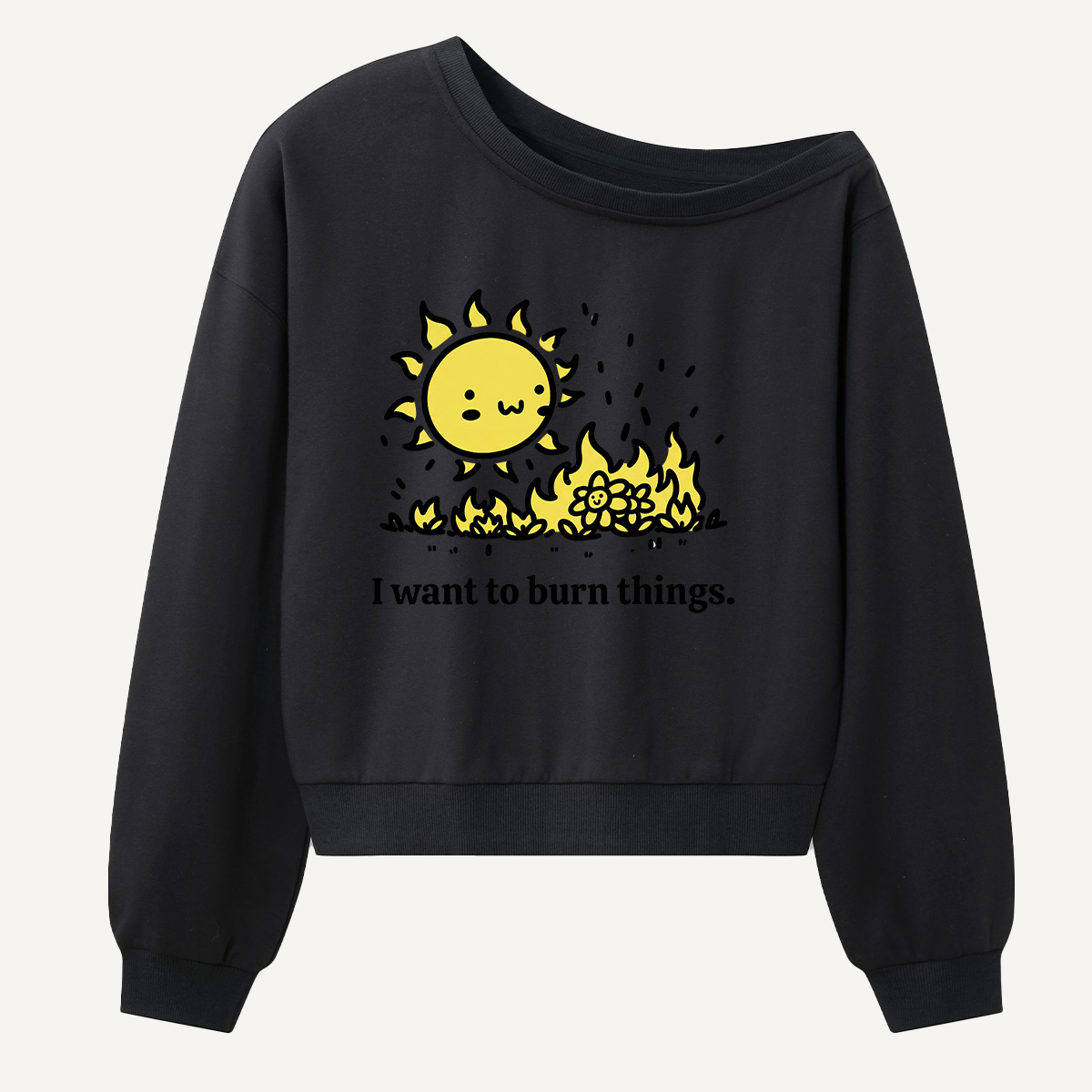 I Want To Burn Things Angry Sun Women Off Shoulder Sweatshirt