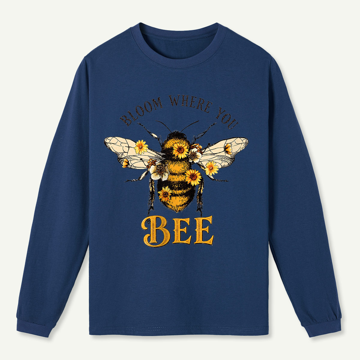 Bloom Where You Bee Long Sleeve T-Shirt
