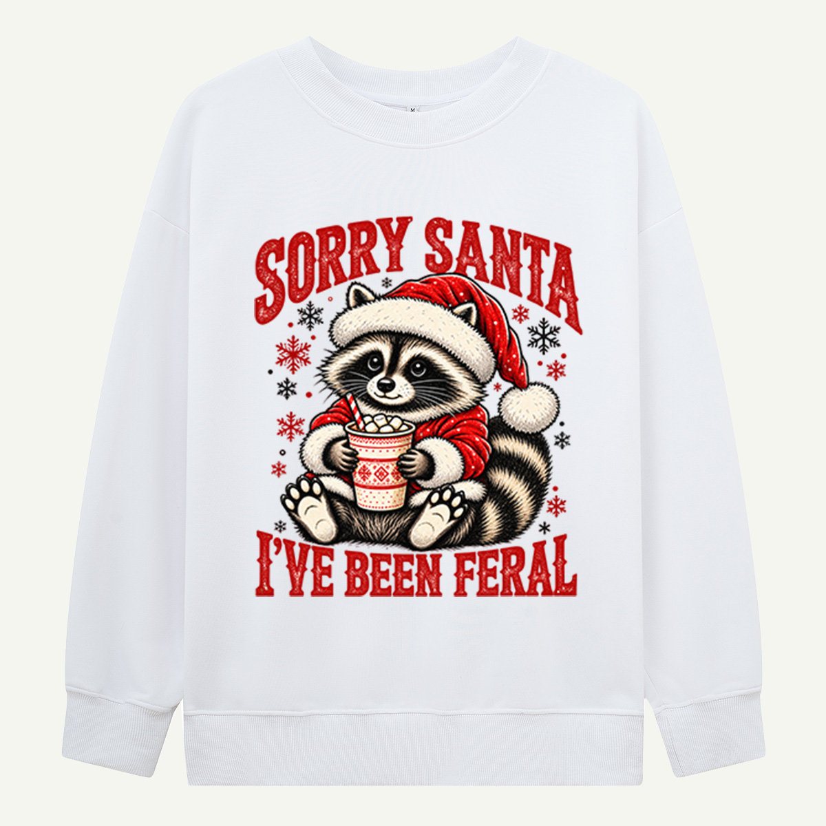 Sorry Santa Ive Been Feral Raccoon With Hot Cocoa Sweatshirts