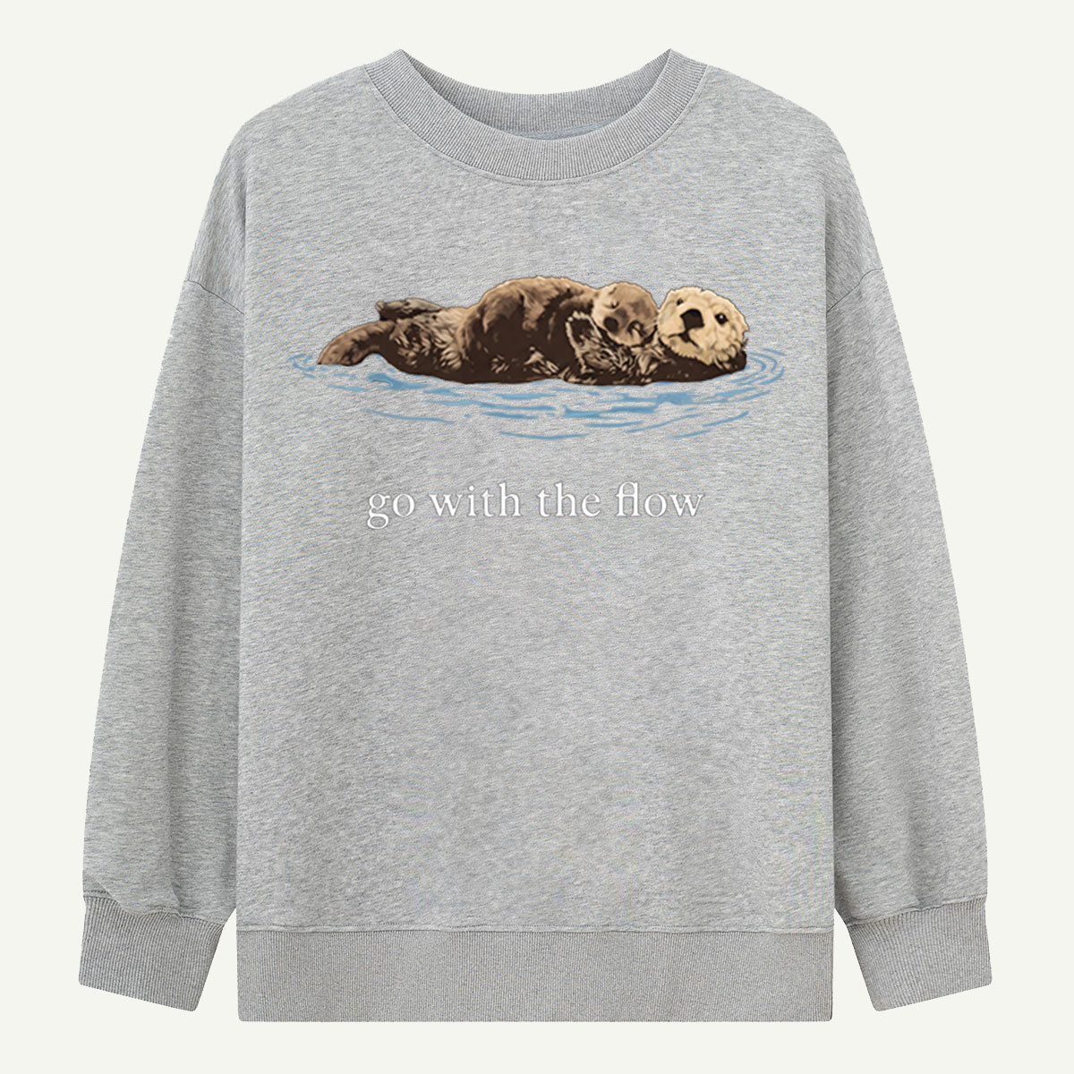 Go With The Flow Sea Otter Wildlife Nature Sweatshirts
