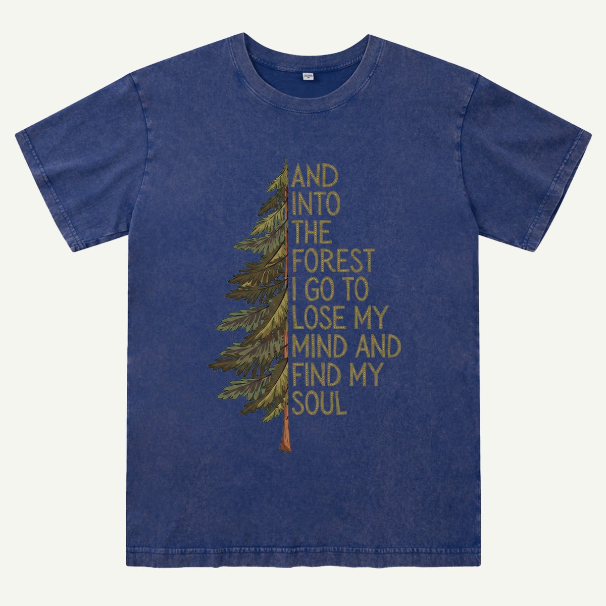 Into the Forest Tree Quote Washed T-Shirt