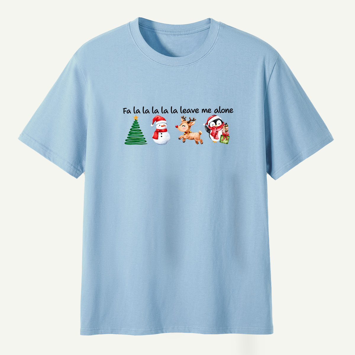 Fa La La Leave Me Alone Christmas T-Shirt