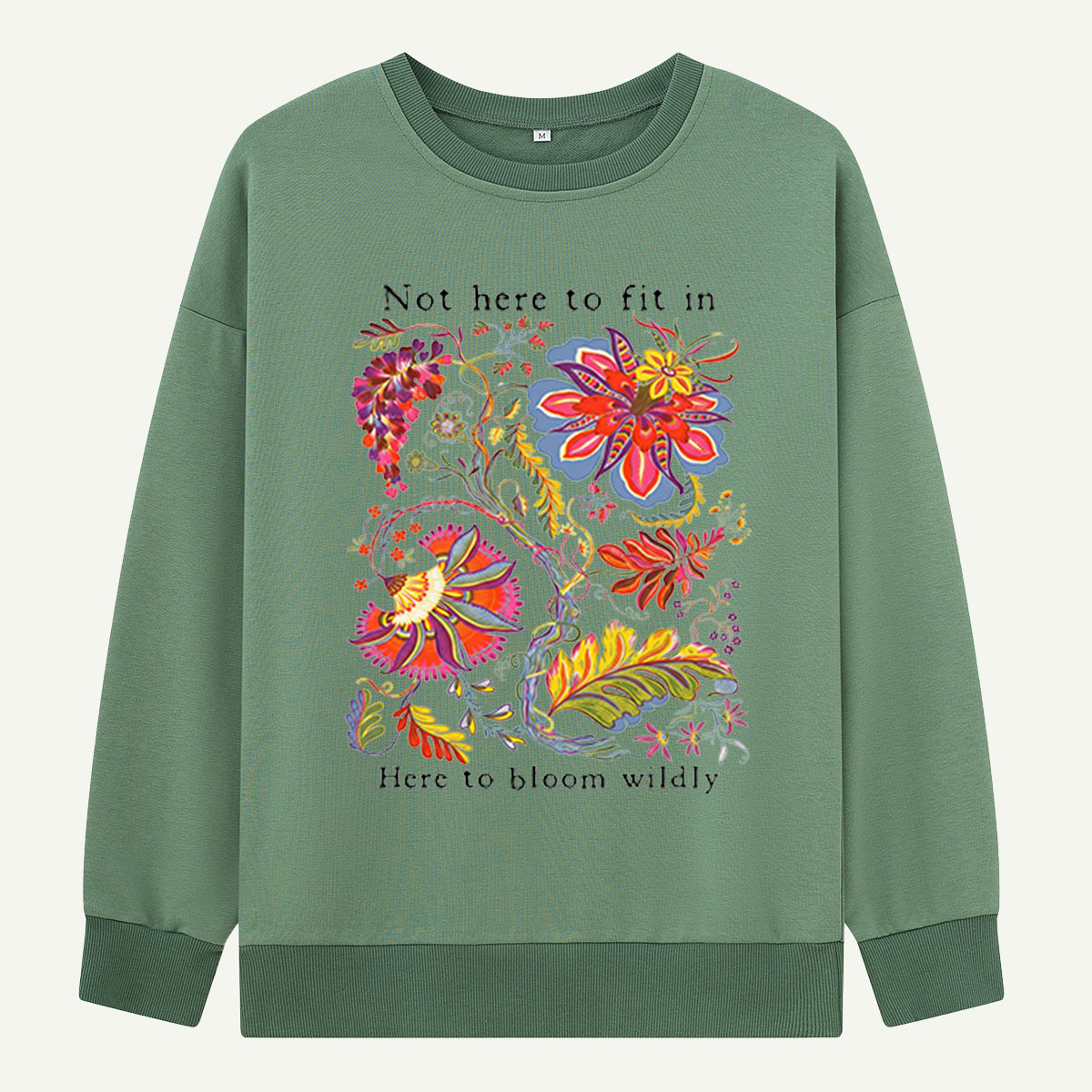Bloom Wildly Flower Sweatshirts