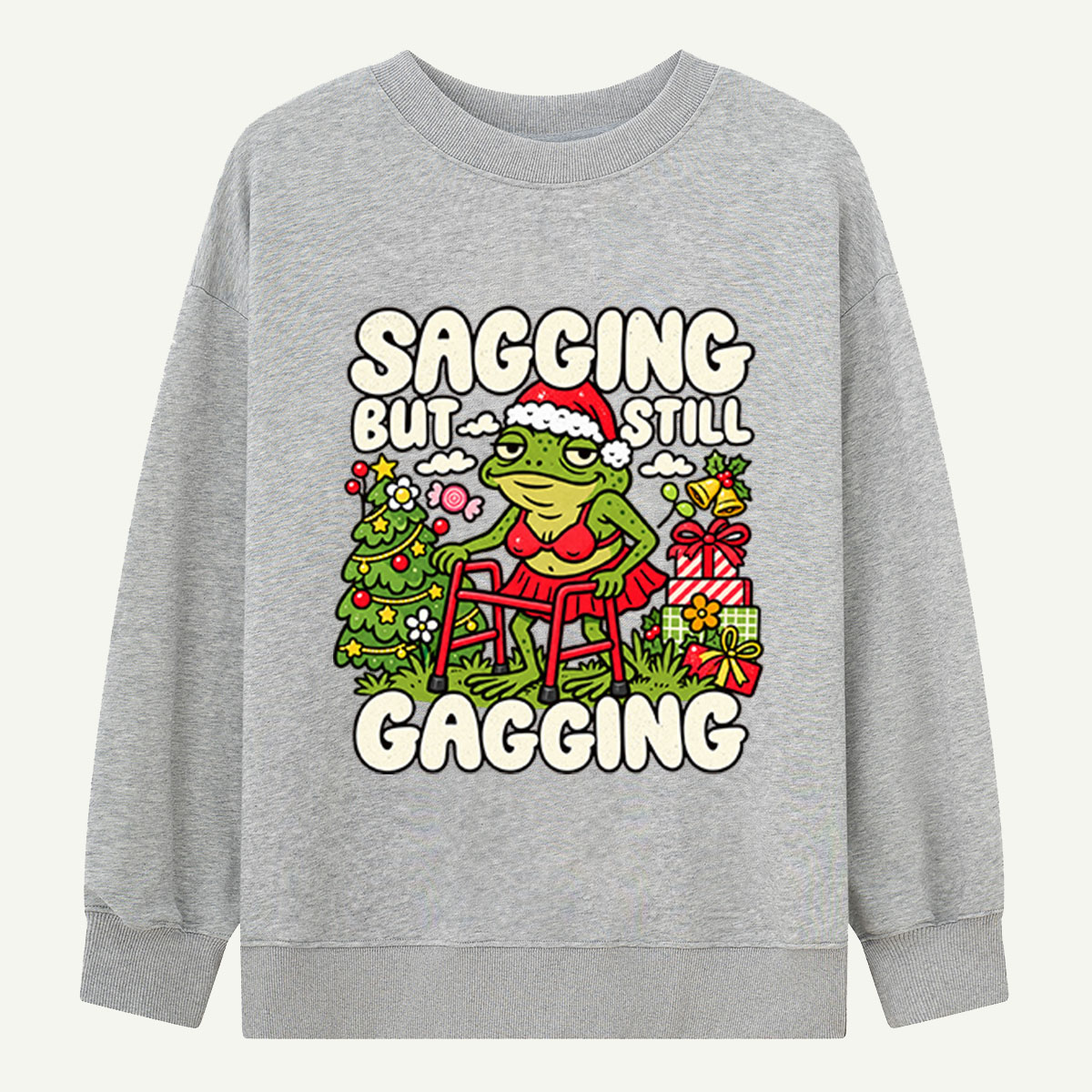 Sagging But Still Gagging Sassy Christmas Frog With Walker Sweatshirts