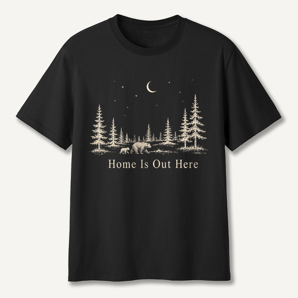 Home Is Out Here Bear Forest T-Shirt