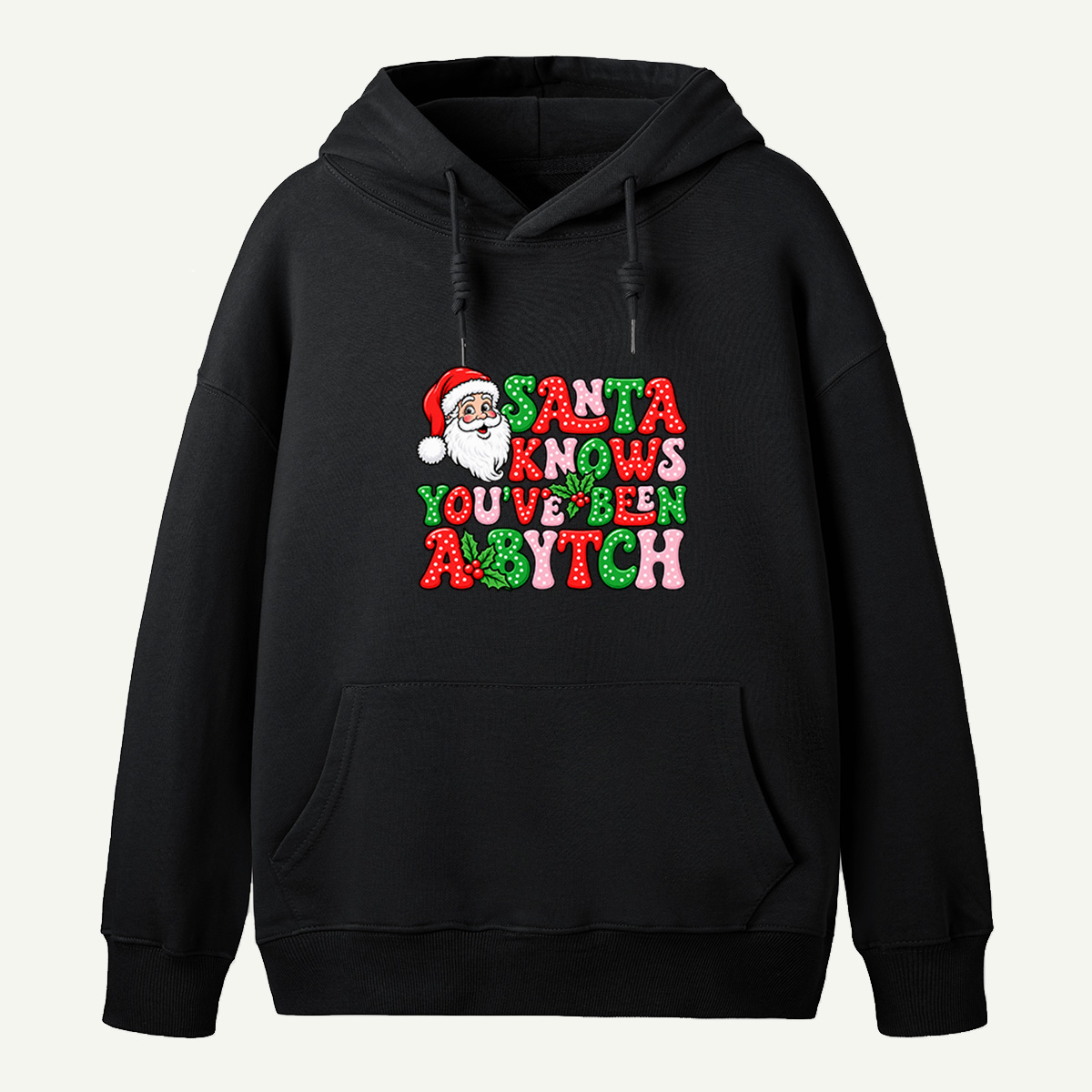 Santa Knows Youve Been A Bitch Funny Retro Christmas Typography Hoodie