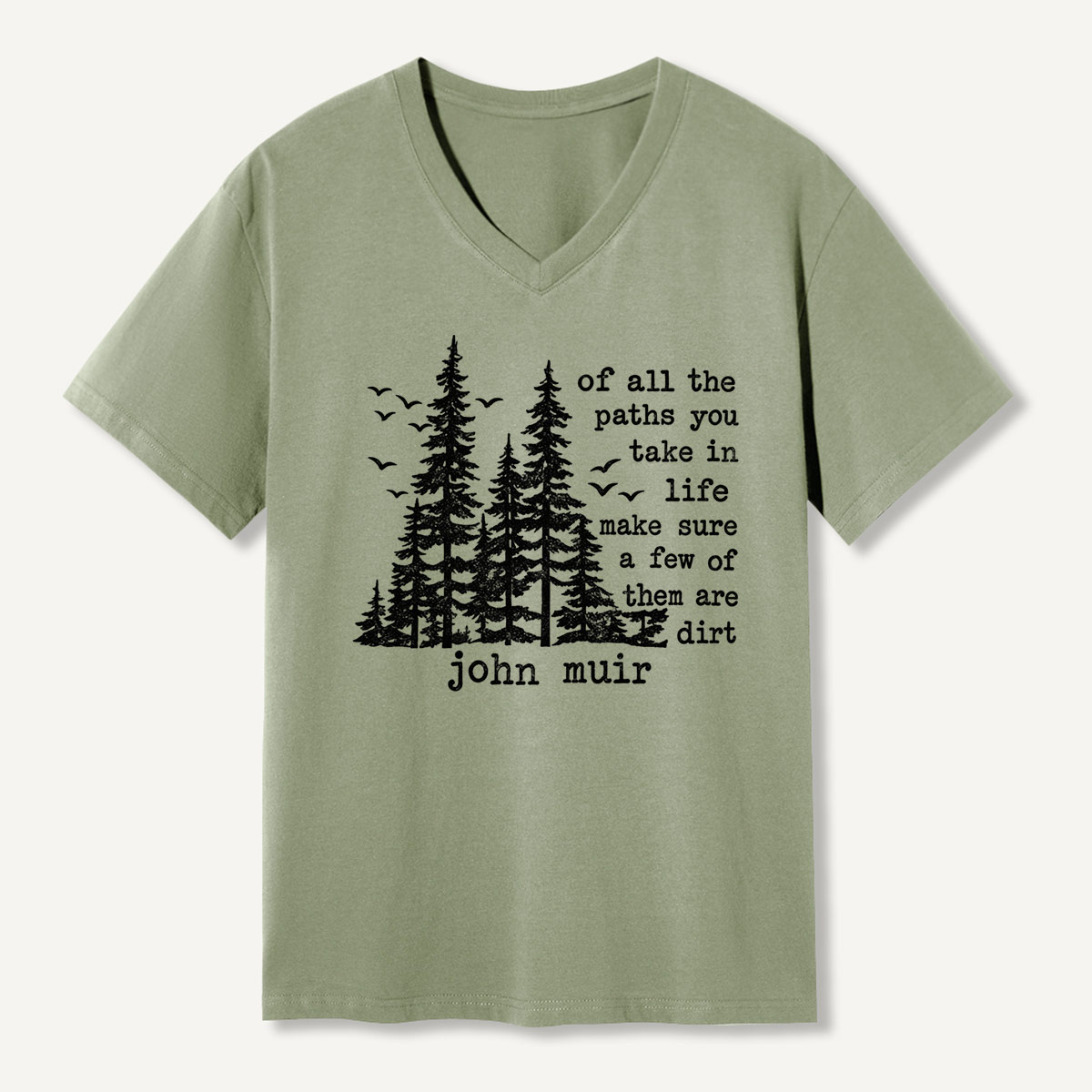Of All The Paths You Take In Life Make Sure A Few Of Them Are Dirt Forest Quote V-neck T-Shirt