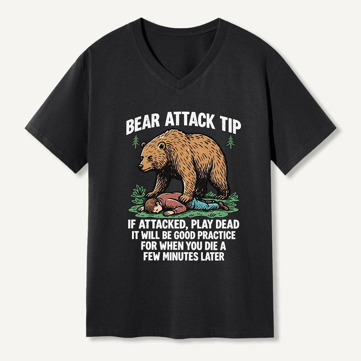 Bear Attack Tip Play Dead Dark Humor V-neck T-Shirt
