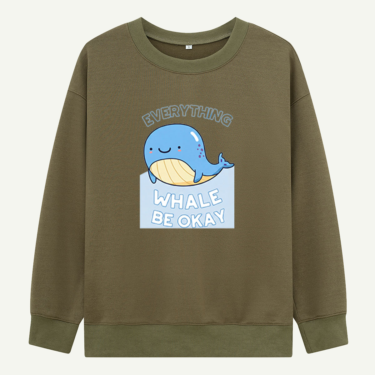 Everything Whale Be Okay Sweatshirts