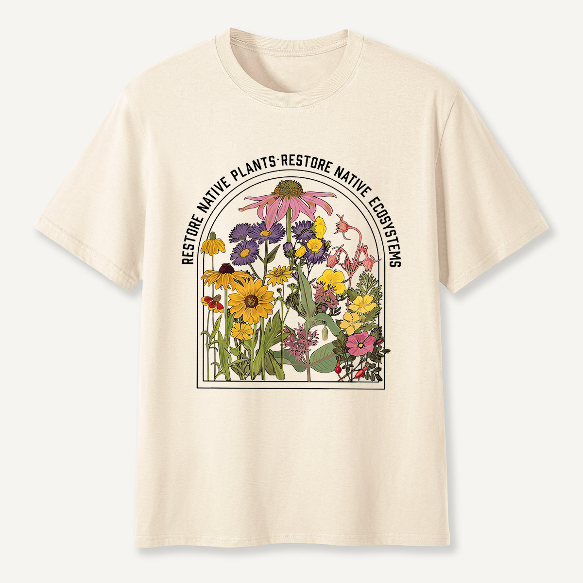 Restore Native Plants Restore Native Ecosystems Wildflower T-Shirt