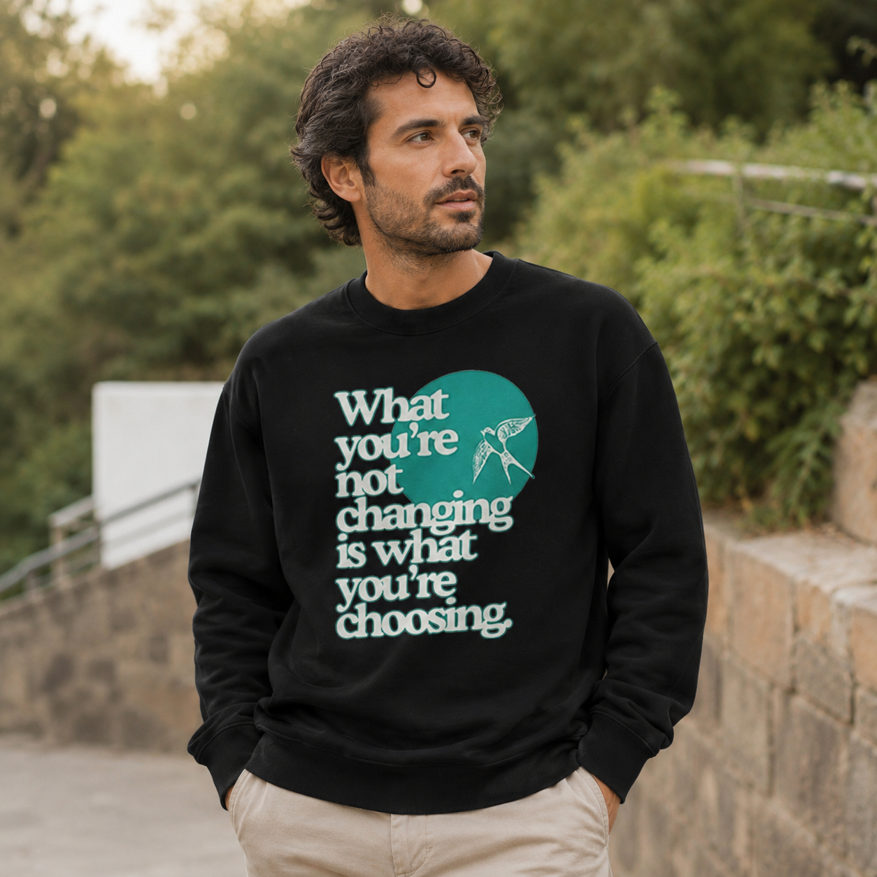 Choose Change Swallow Quote Sweatshirts