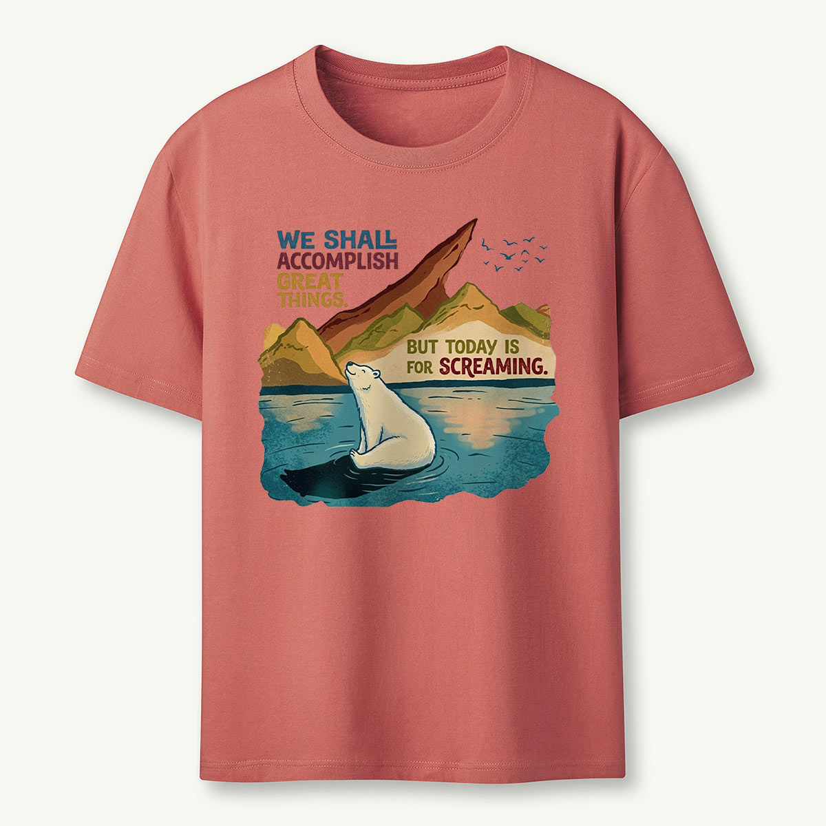 Funny Polar Bear Quote T‑Shirt