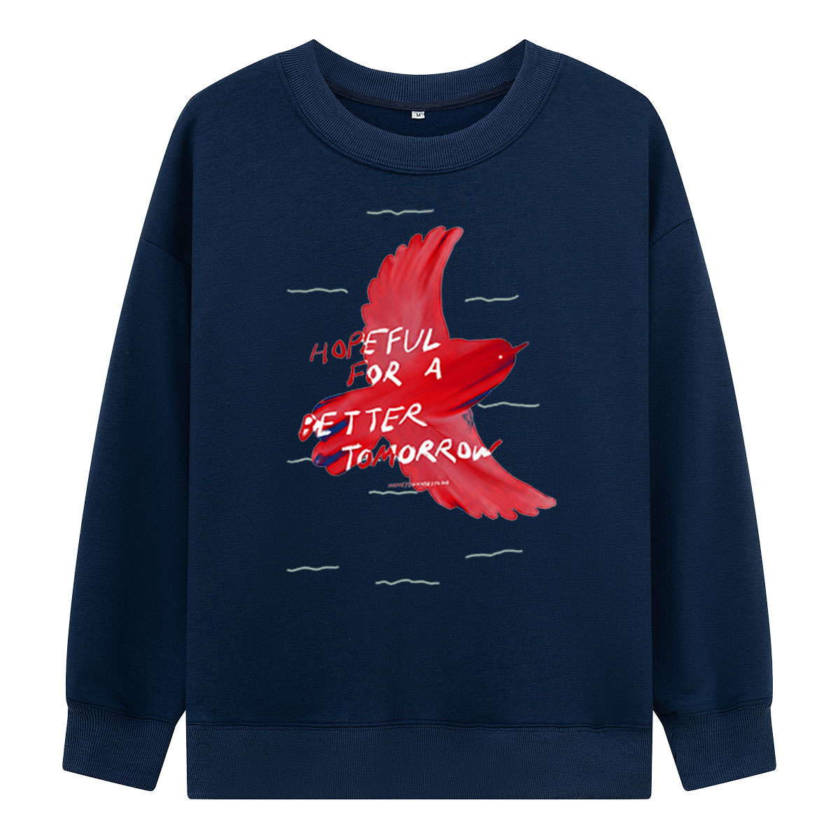 Hopeful For a Better Tomorrow Bird Sweatshirts