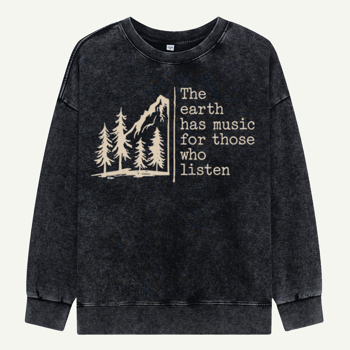 The Earth Has Music Washed Sweatshirts