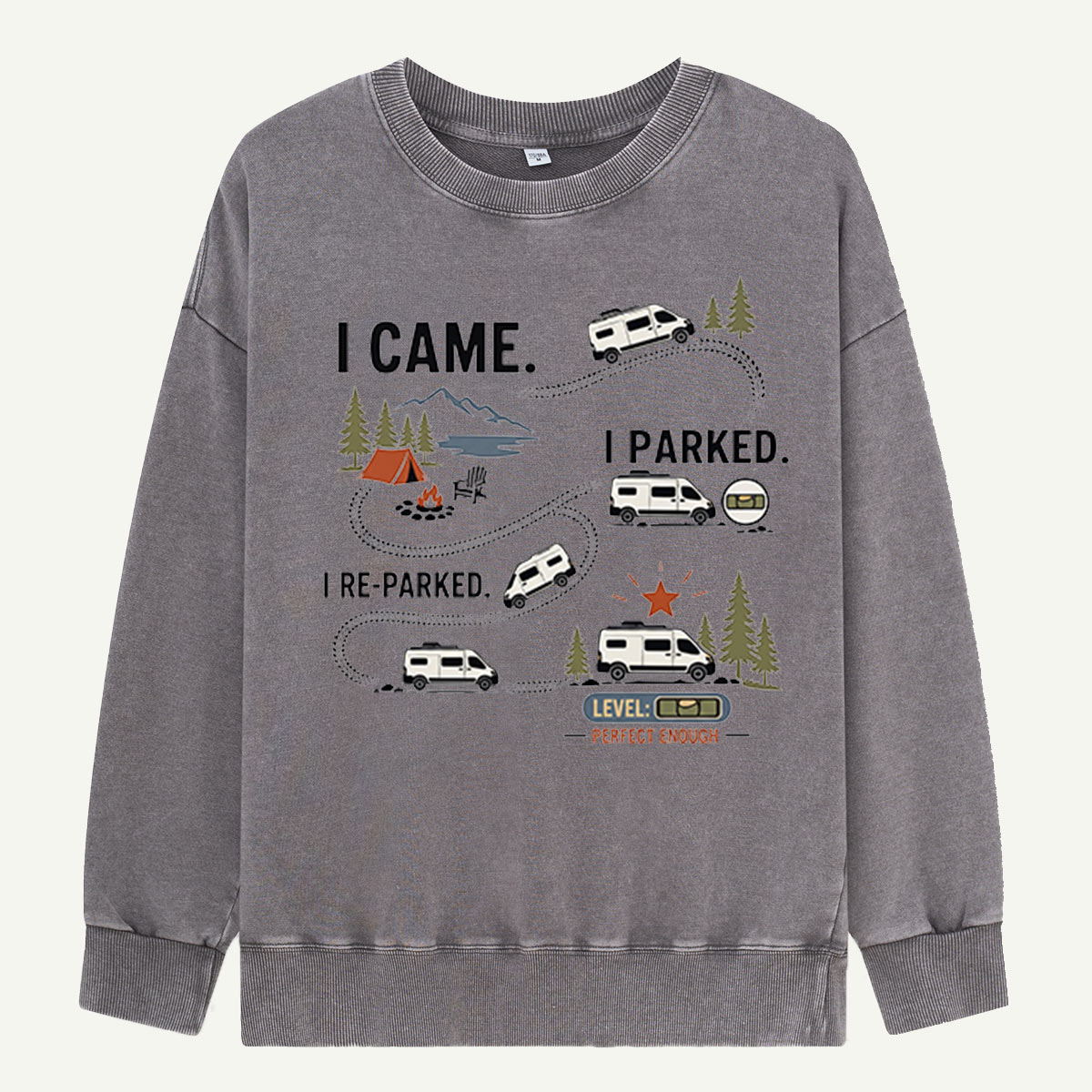 I Came, I Parked, I Re-Parked Washed Sweatshirts