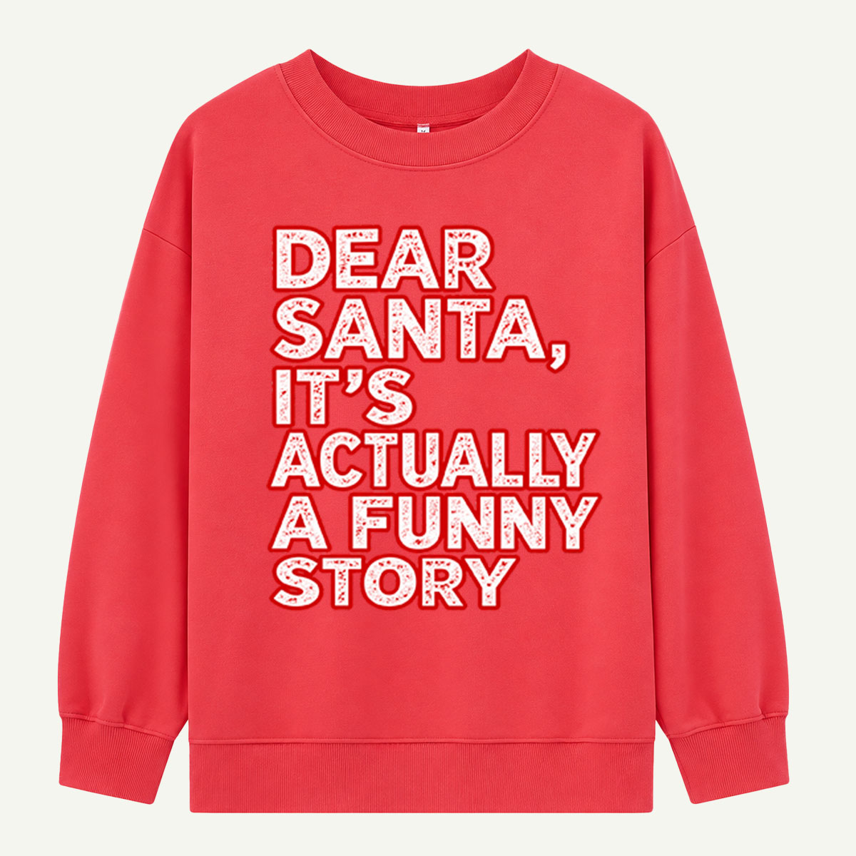 Dear Santa Its Actually A Funny Story Retro Christmas Quote Sweatshirts