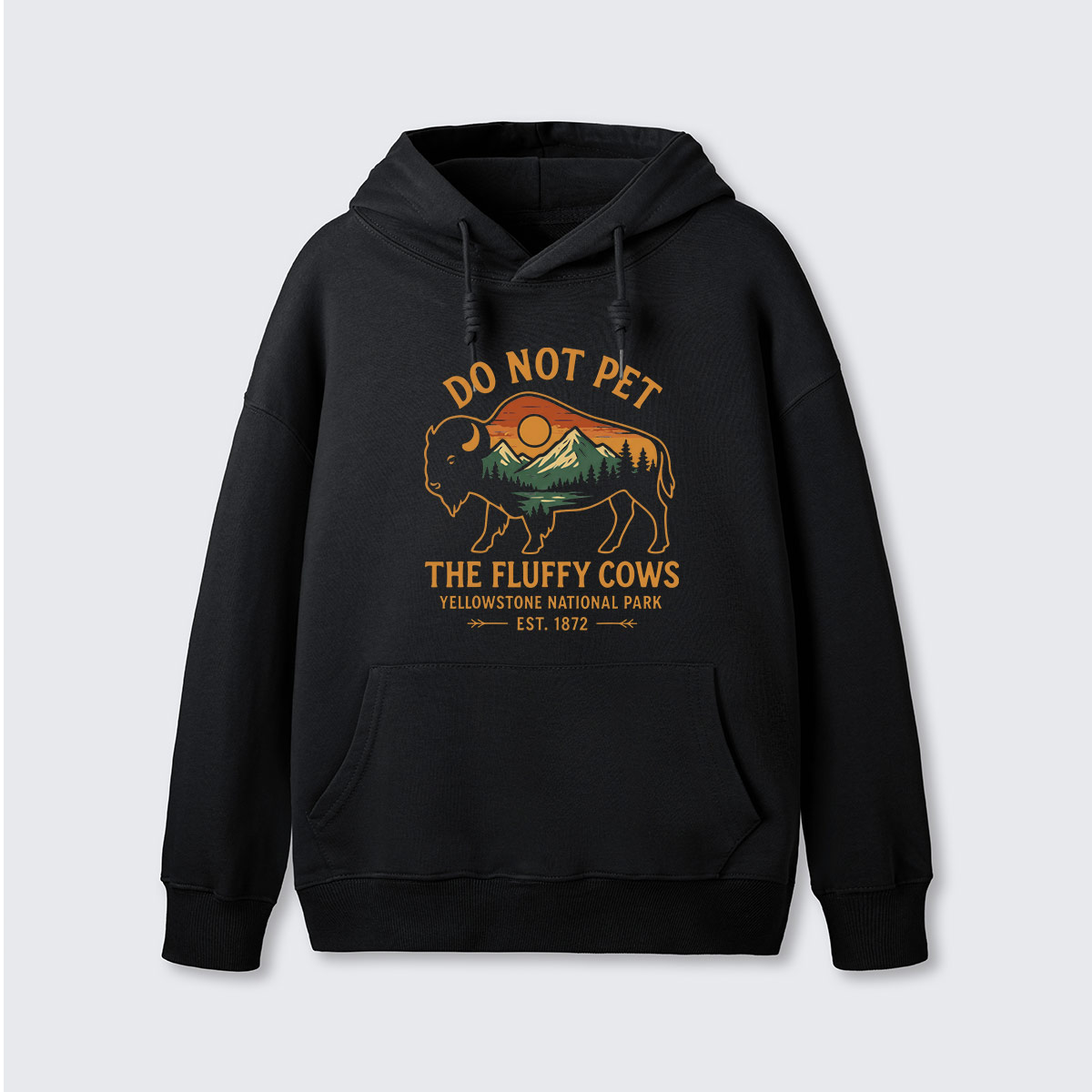 Do Not Pet The Fluffy Cows Buffalo Yellowstone National Park Hoodie