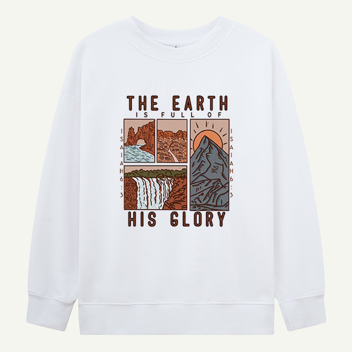 The Earth Is Full of His Glory Scenic Sweatshirts