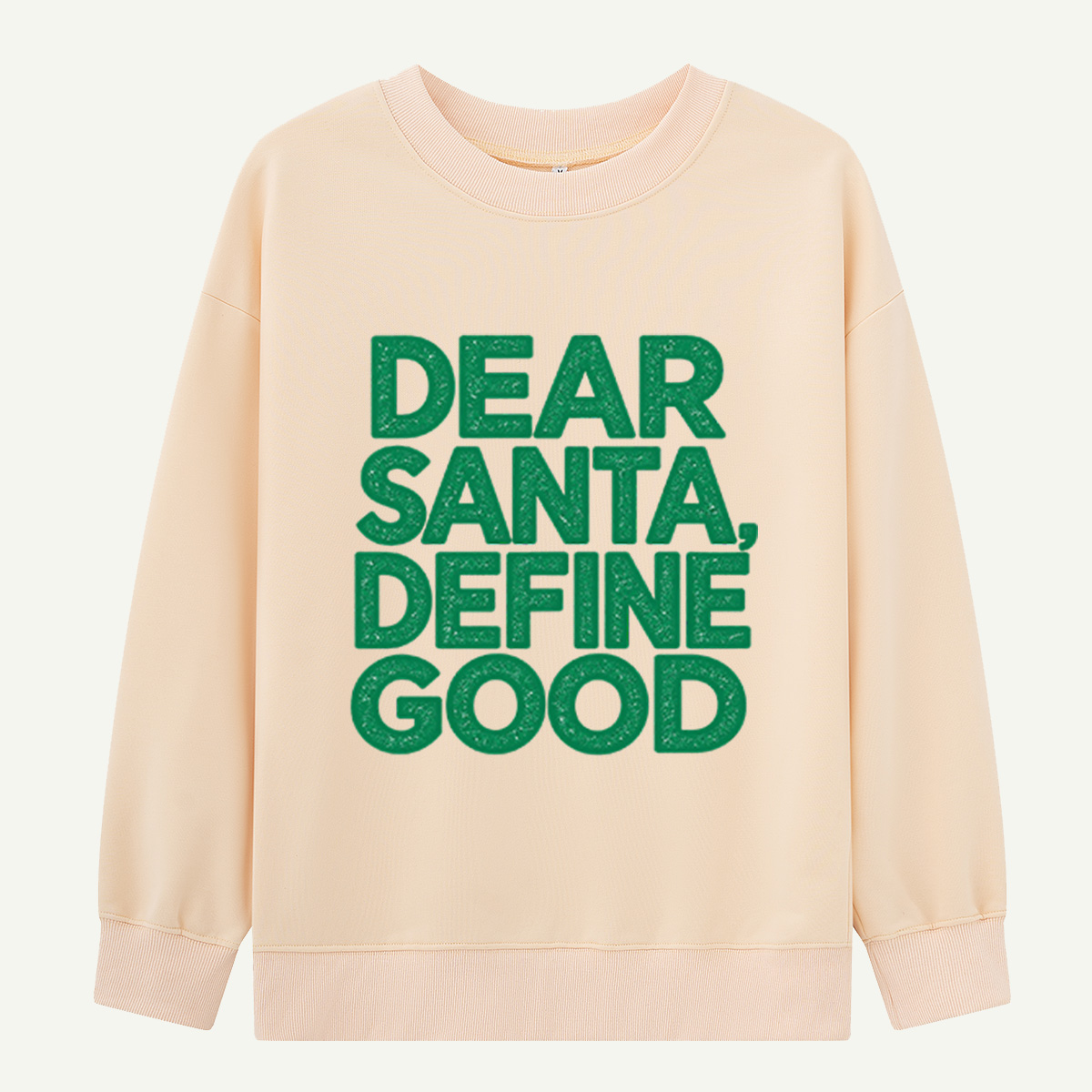 Dear Santa Define Good Funny Christmas Lettering Sweatshirts