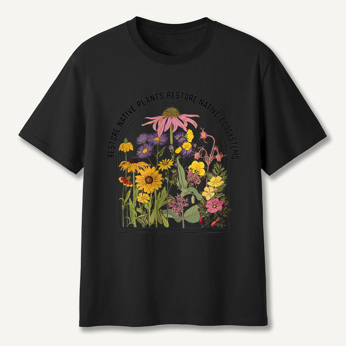 Restore Native Plants Restore Native Ecosystems Wildflower T-Shirt