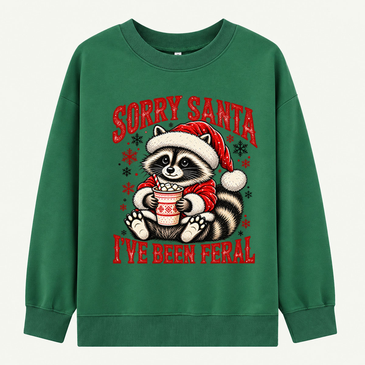 Sorry Santa Ive Been Feral Raccoon With Hot Cocoa Sweatshirts