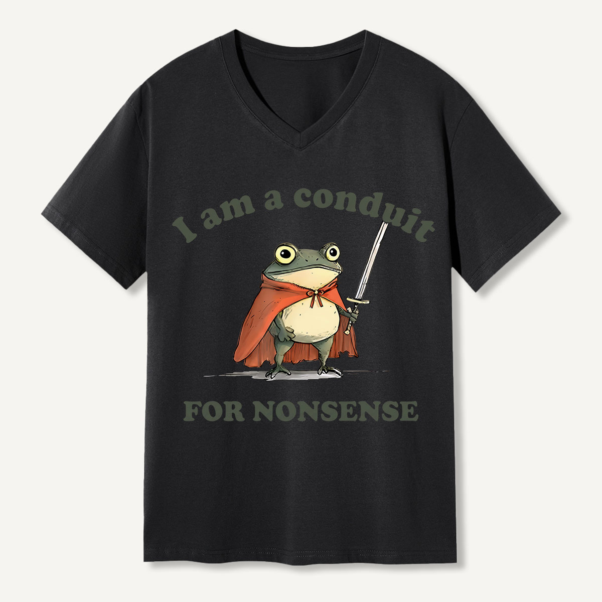 I Am A Conduit For Nonsense V-neck T-Shirt