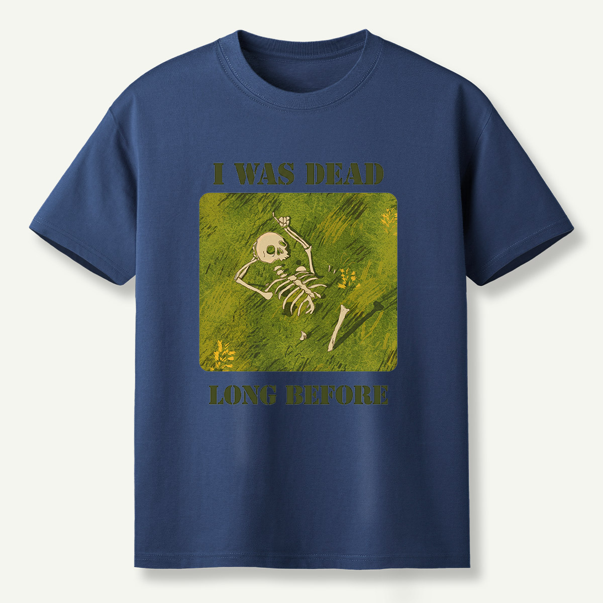 I Was Dead Long Before Skeleton Meadow T-Shirt