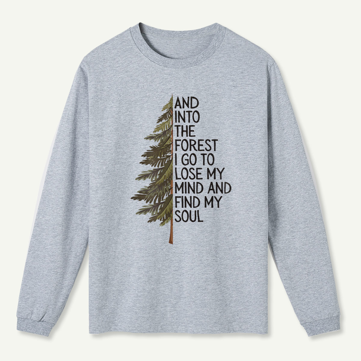 Into the Forest Tree Quote Long Sleeve T-Shirt