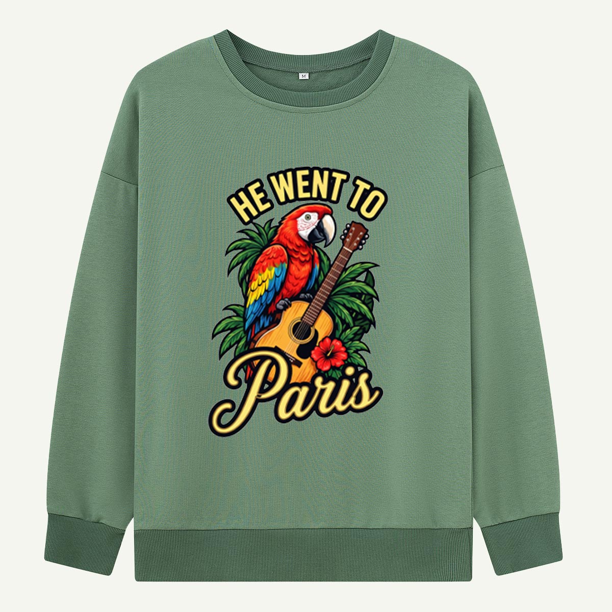 He Went To Paris Tropical Parrot Music Sweatshirts