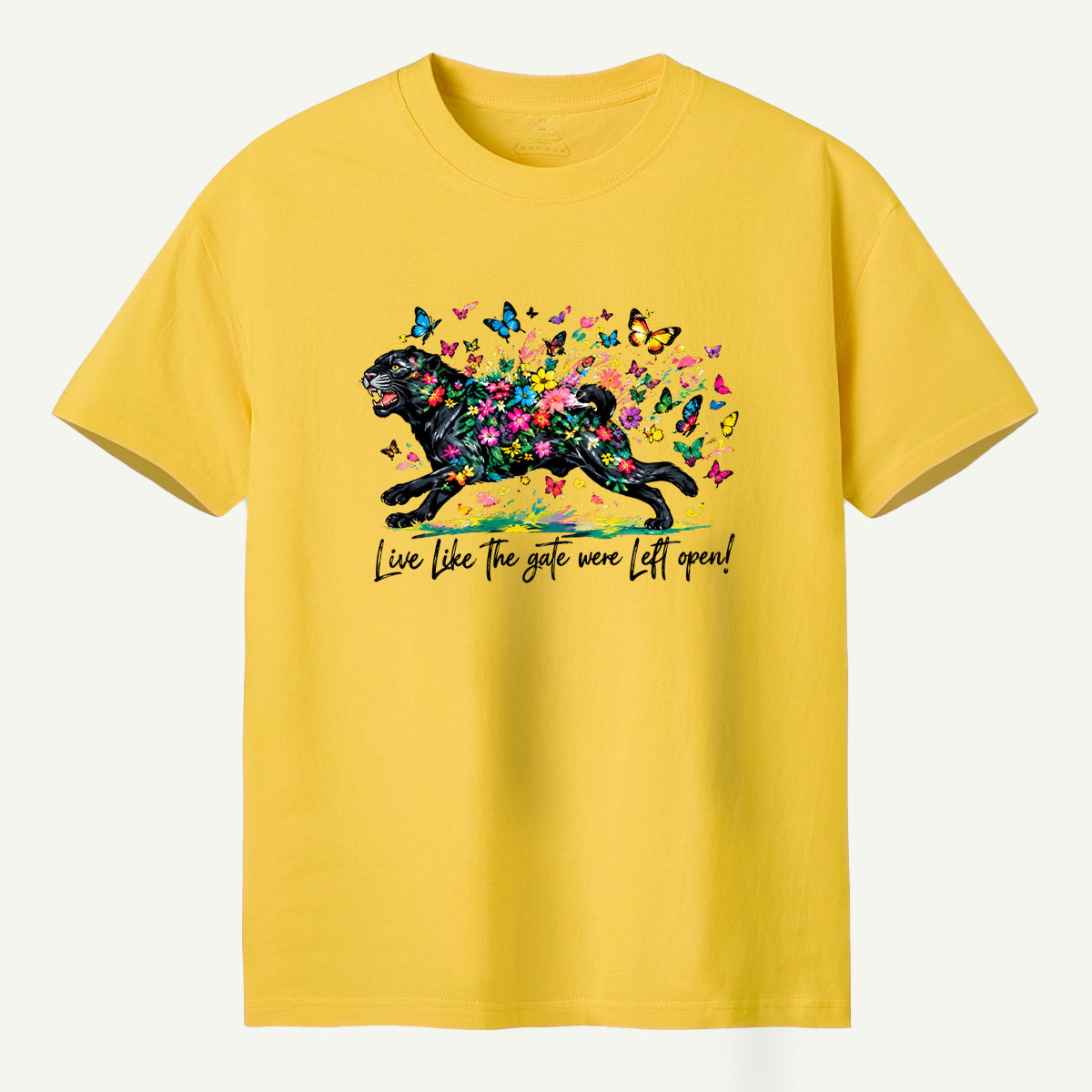 Live Like The Gate Were Left Open Panther Garden T-Shirt