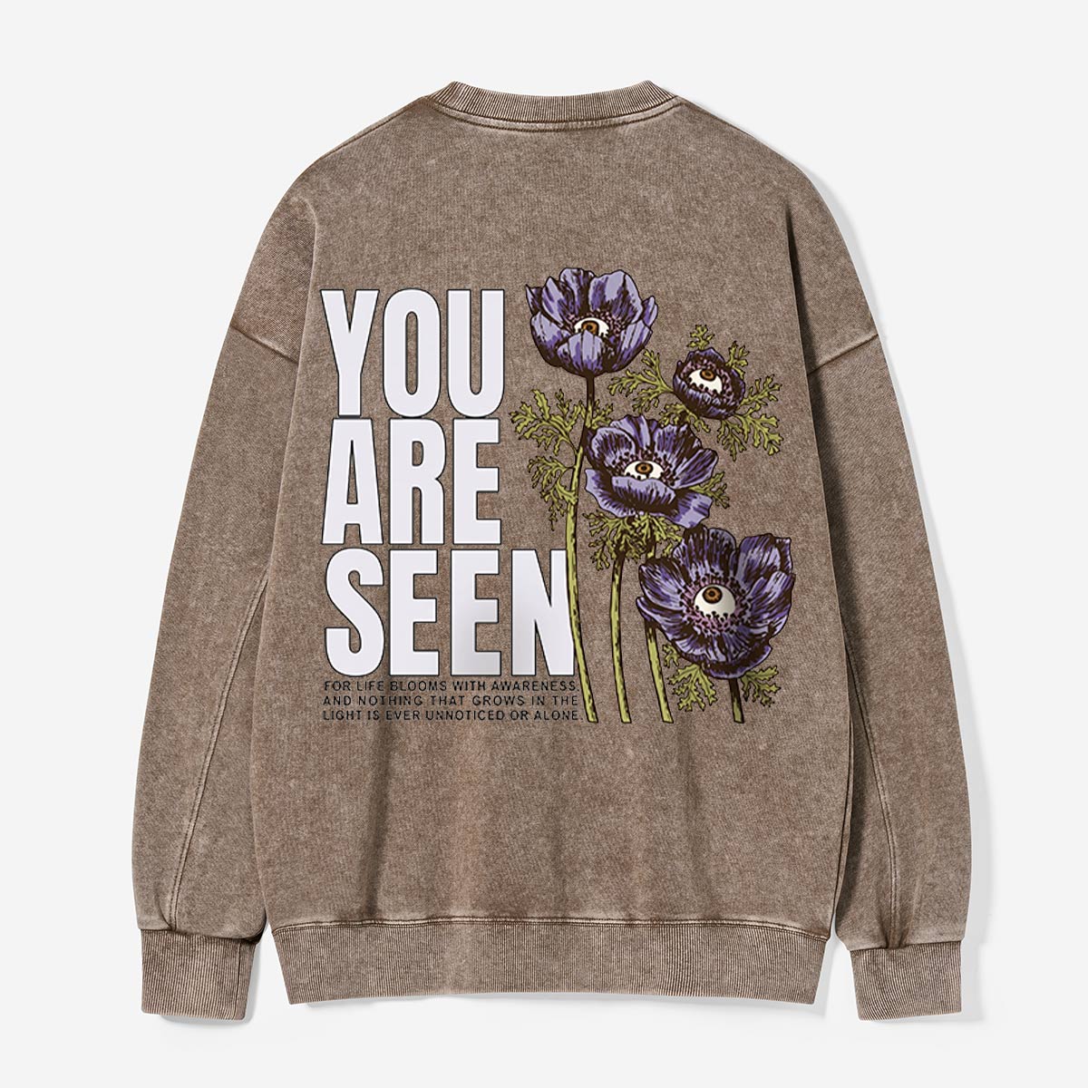 You Are Seen in Bloom Washed Sweatshirts