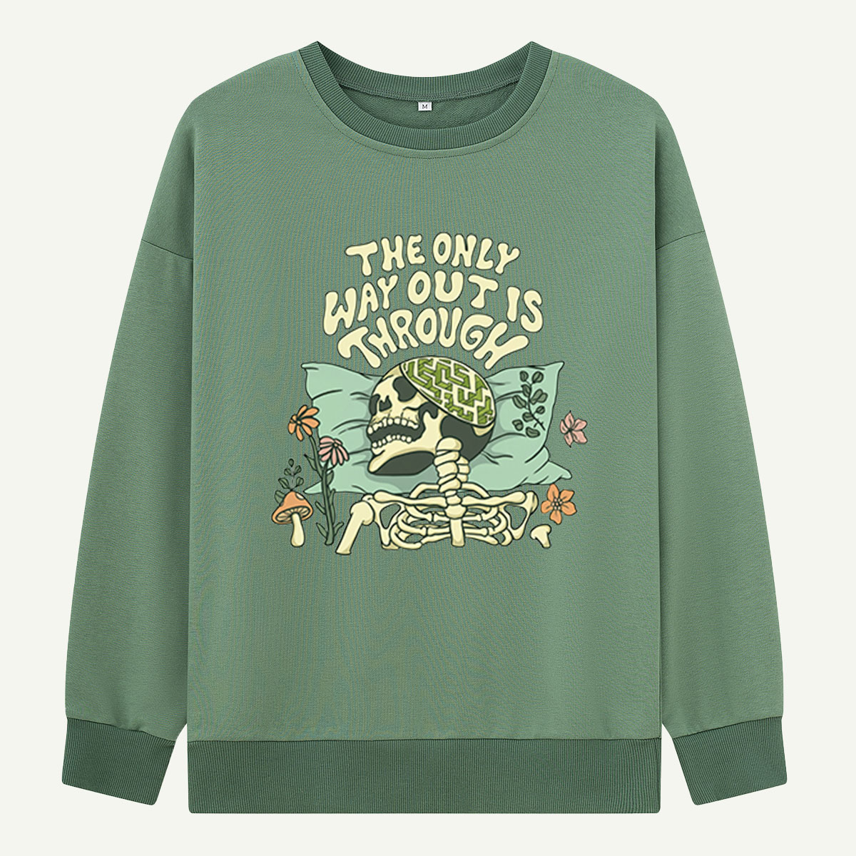 The Only Way Out Is Through Sweatshirts
