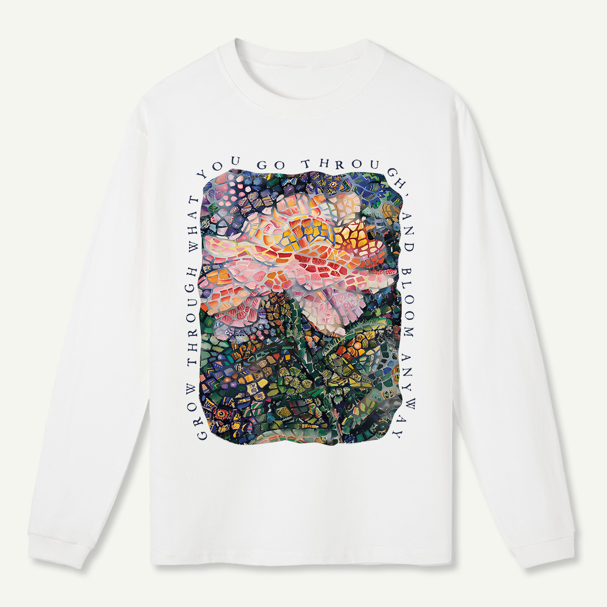 Bloom Anyway Long Sleeve T-Shirt