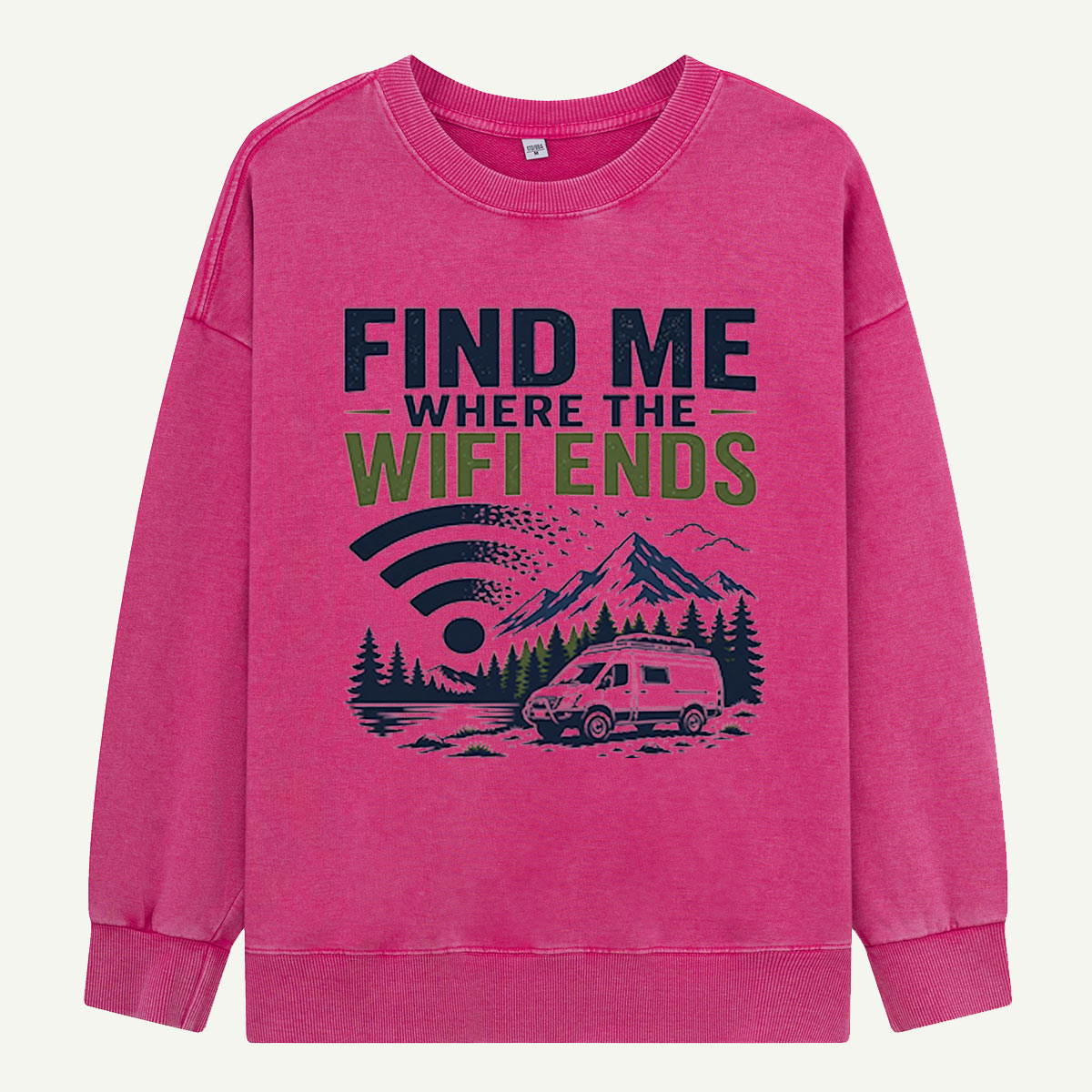 Find Me Where the Wi-Fi Ends Washed Sweatshirts