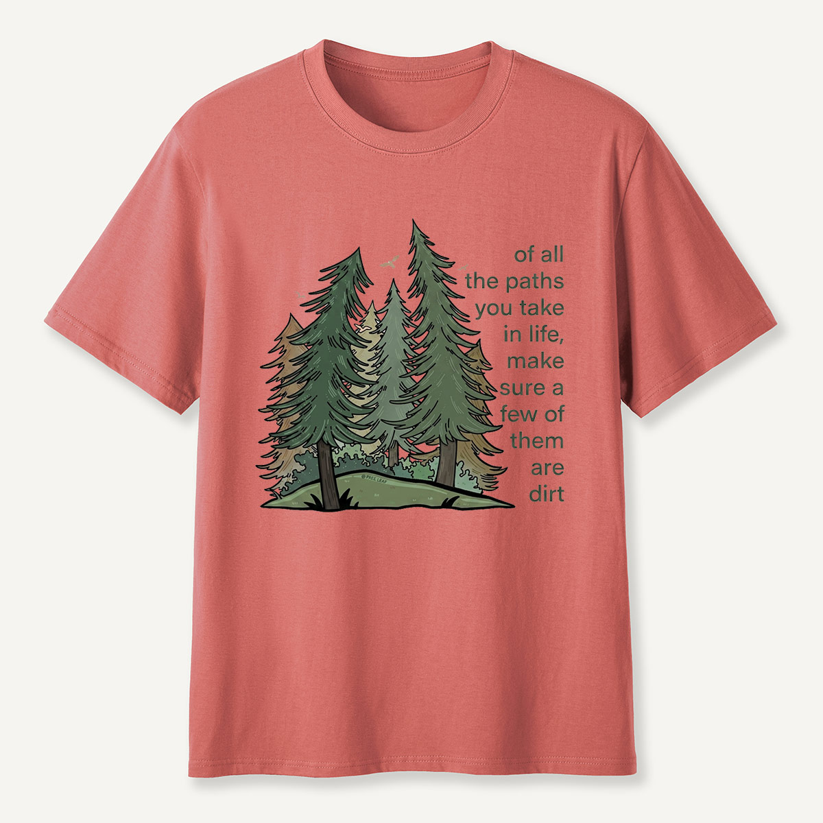 Forest Paths Nature Quote T-Shirt