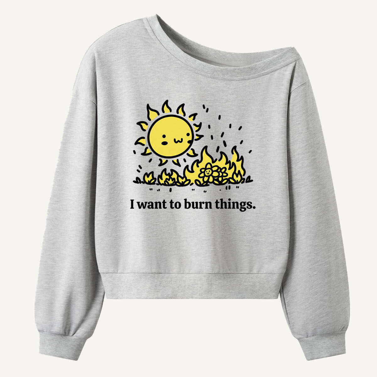I Want To Burn Things Angry Sun Women Off Shoulder Sweatshirt