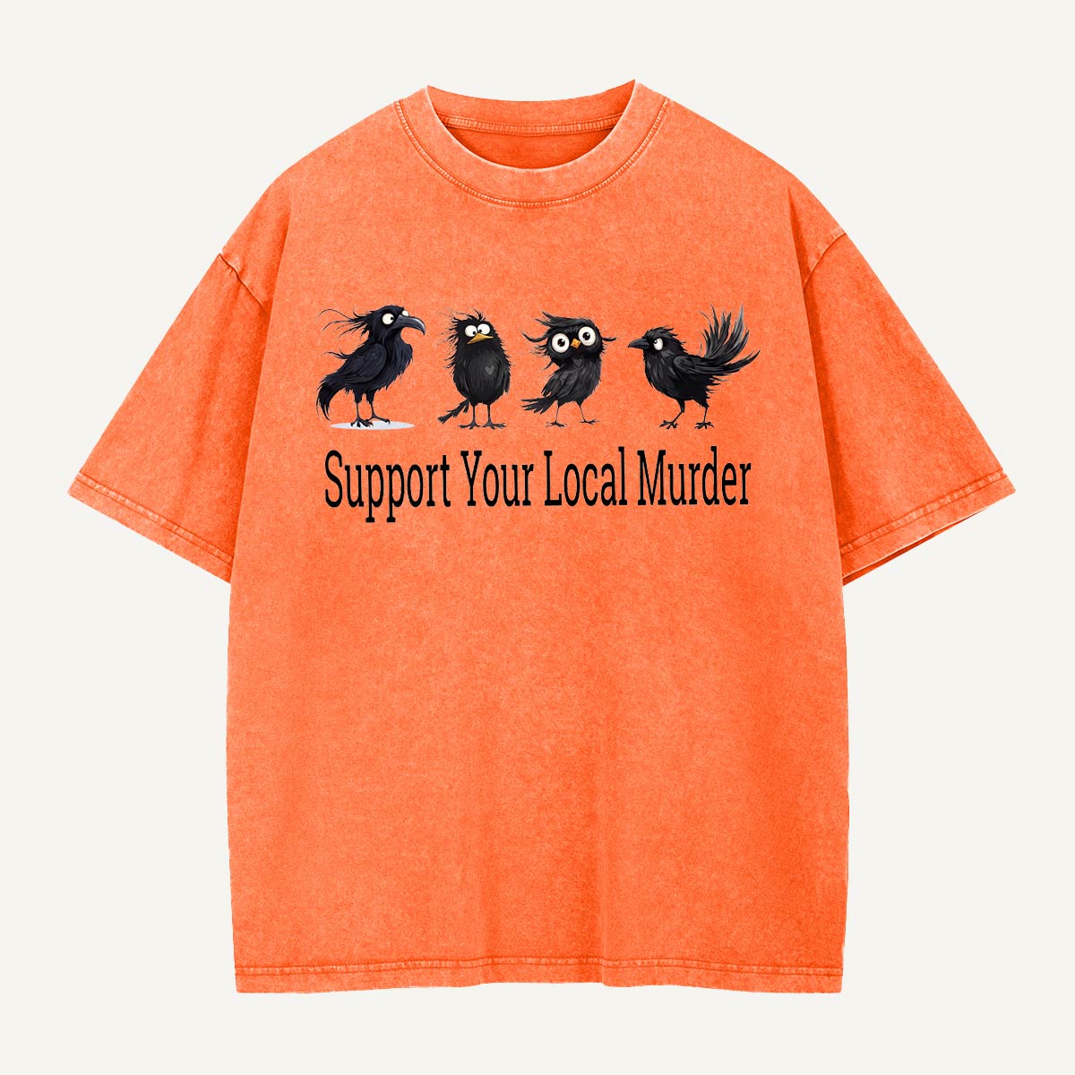  Support Your Local Murder Washed T-Shirt