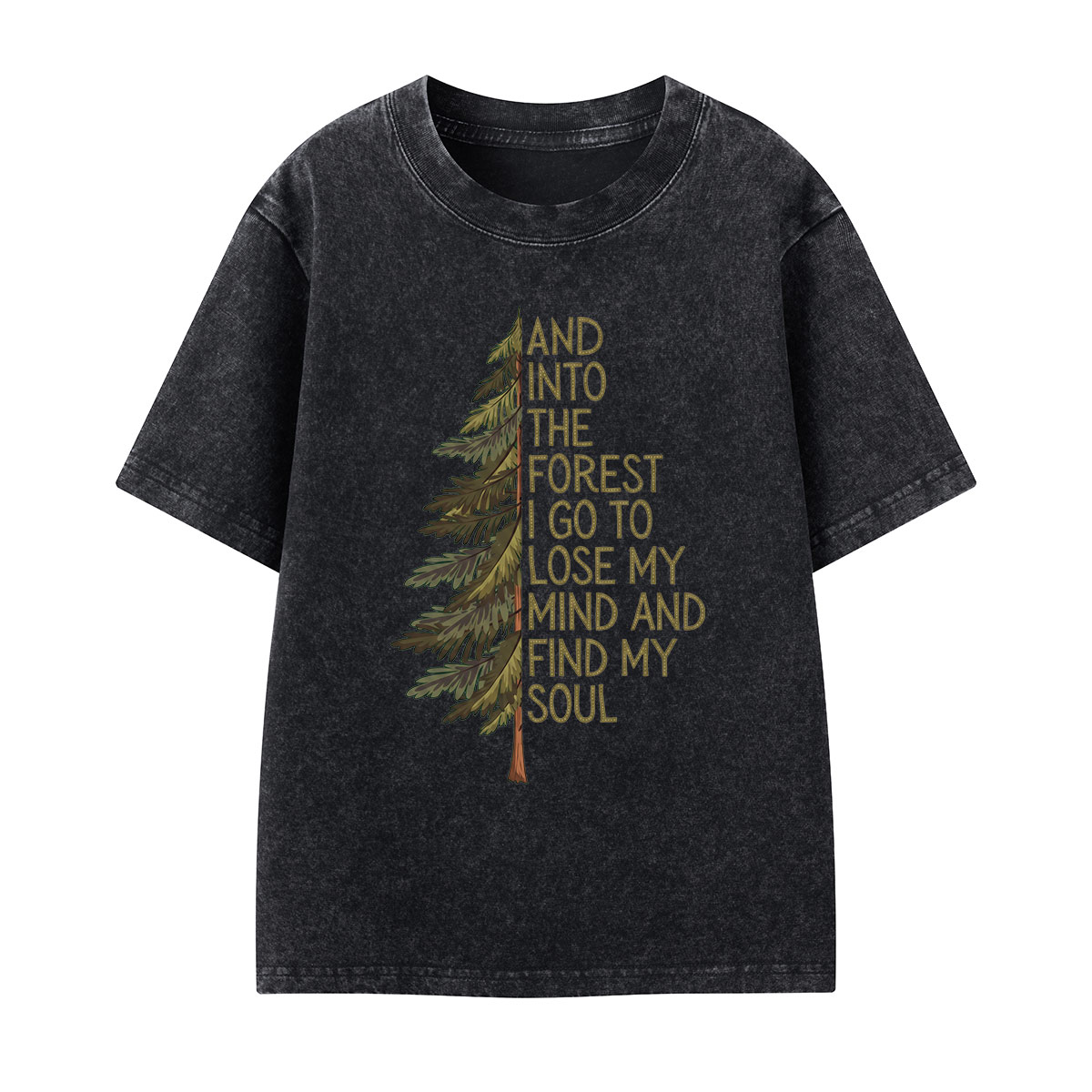 Into the Forest Tree Quote Washed T-Shirt