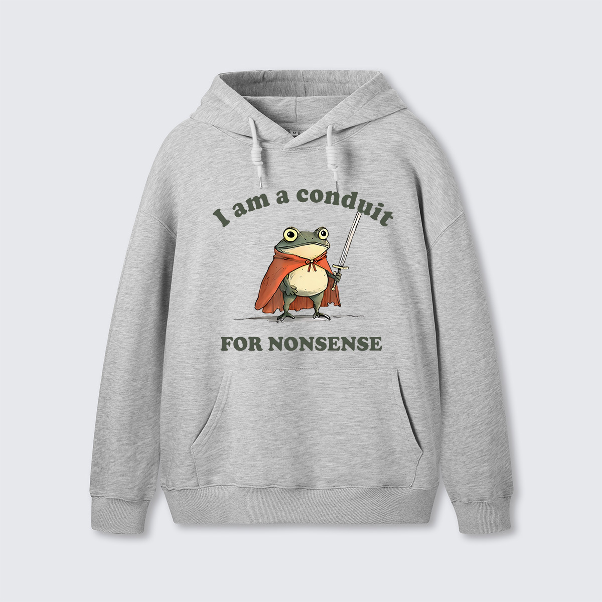 I Am A Conduit For Nonsense Hoodie