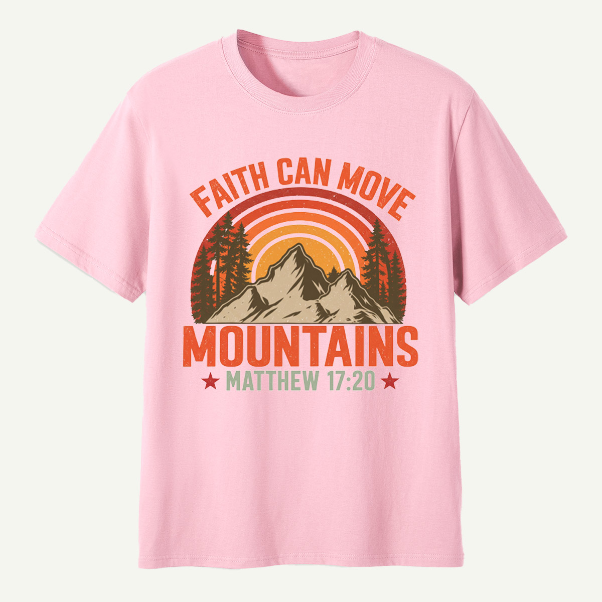 Faith Can Move Mountains Matthew 17：20 T-Shirt