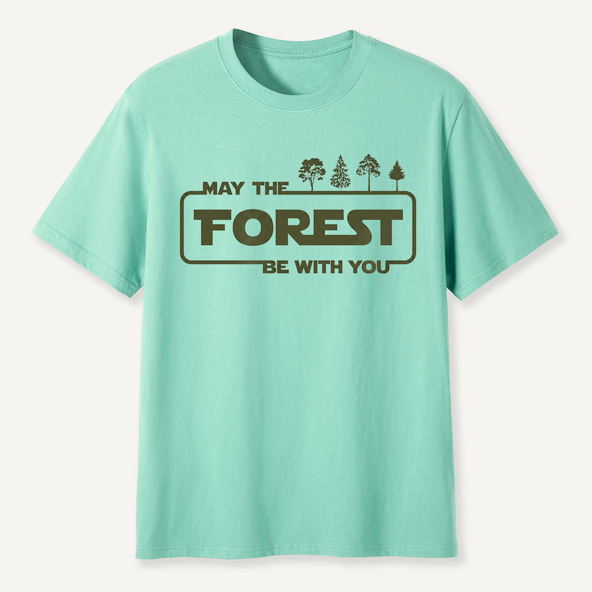 May the Forest Be with You Eco Quote T-Shirt