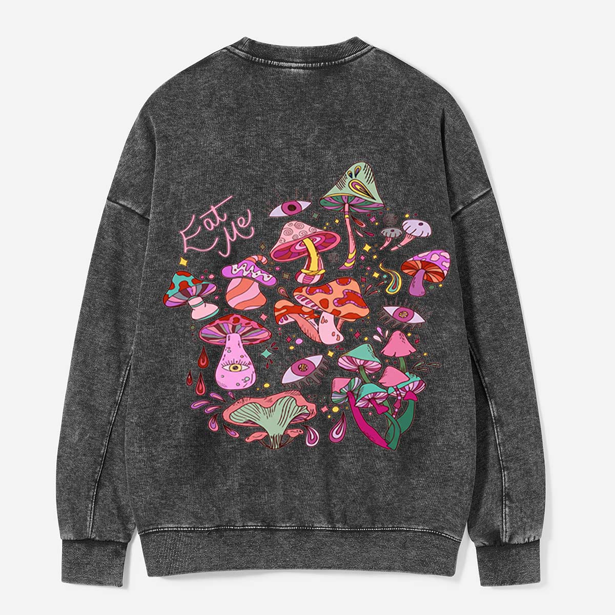 Eat Me in the Mushroom Dream Washed Sweatshirts