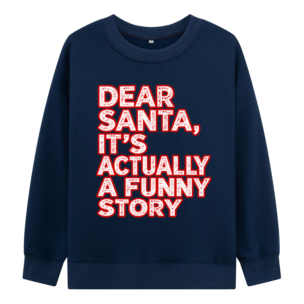 Dear Santa Its Actually A Funny Story Retro Christmas Quote Sweatshirts