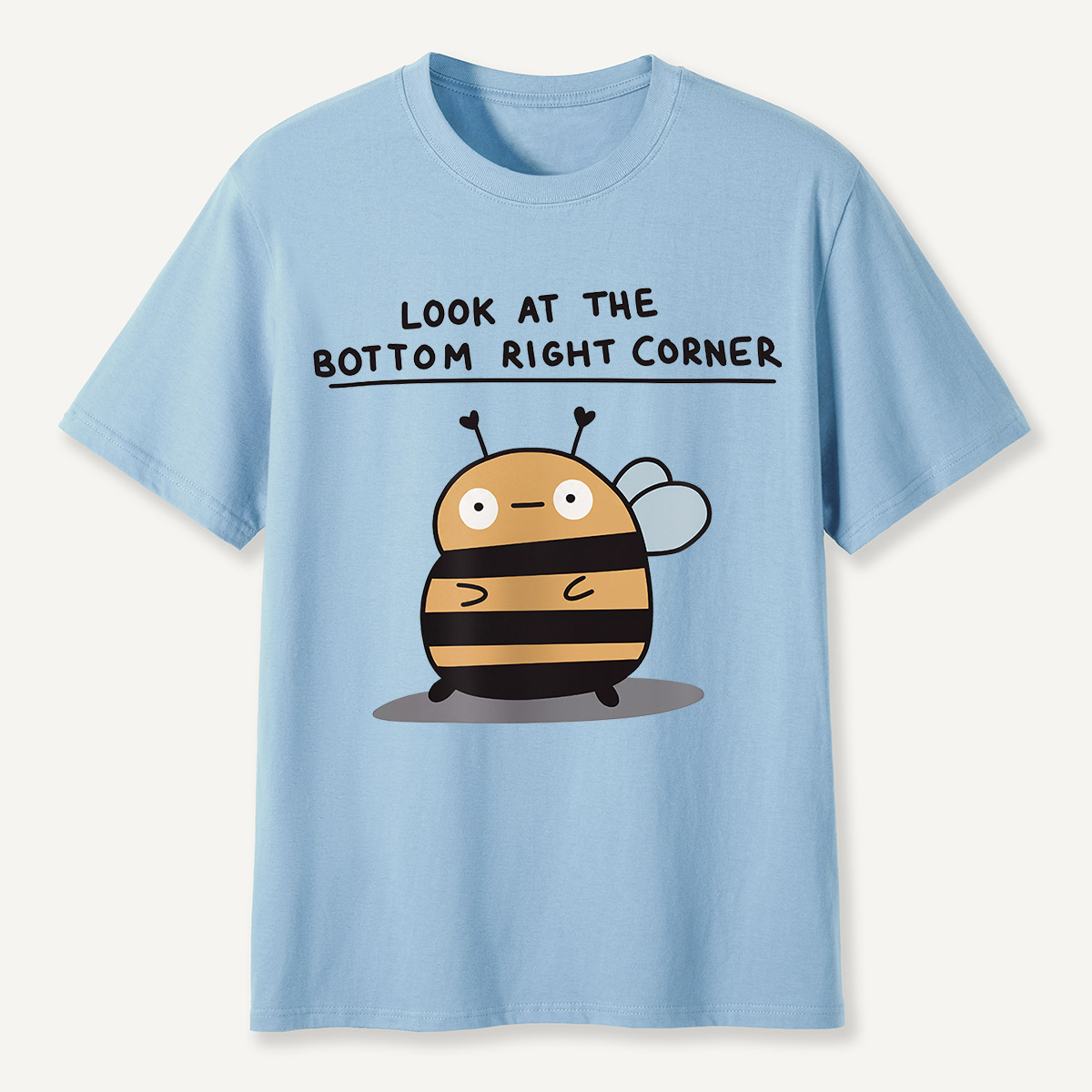Look at the Bottom Right Corner Cute Bee T-Shirt