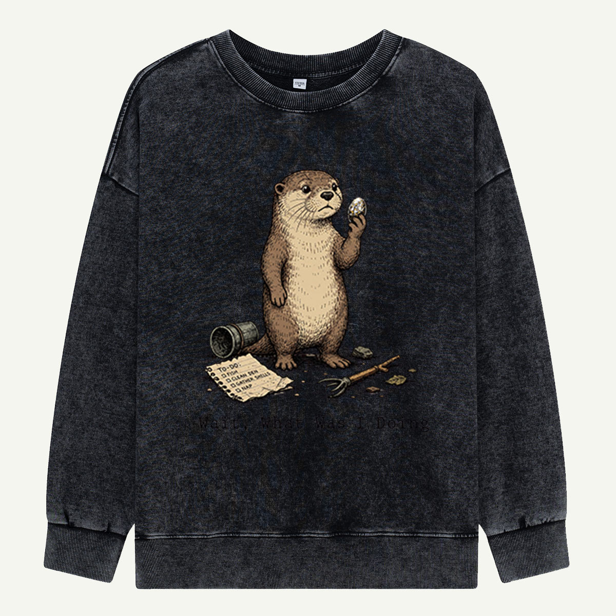 Wait… What Was I Doing Again Washed Sweatshirts