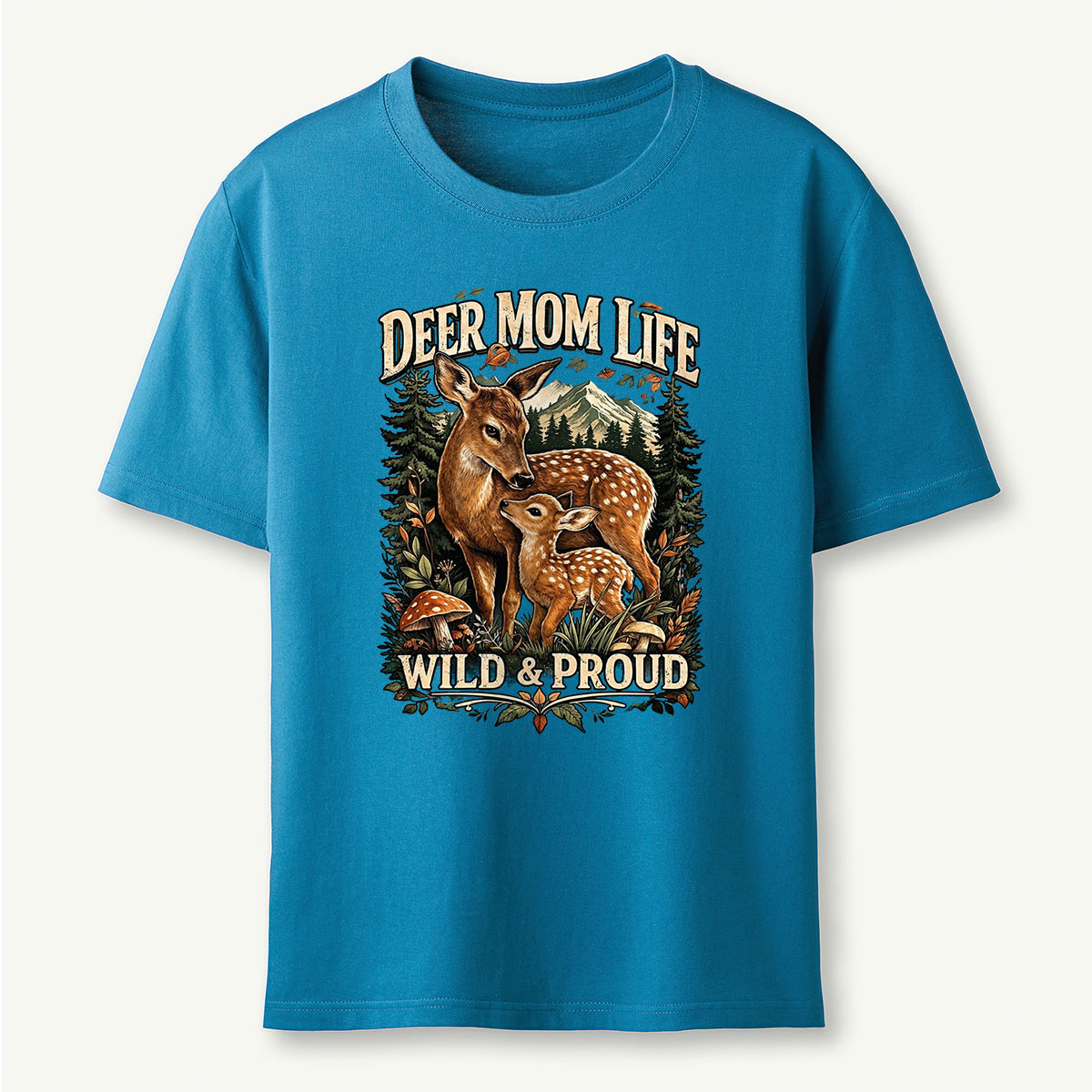 Deer Mom Life Wild & Proud Woodland Deer T-Shirt