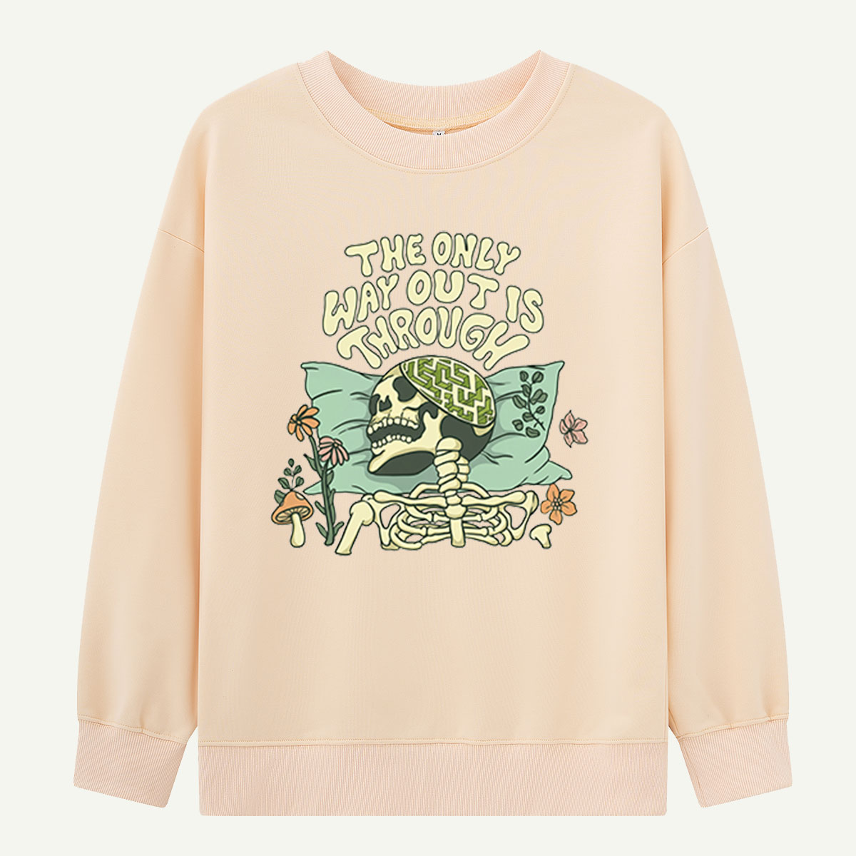 The Only Way Out Is Through Sweatshirts