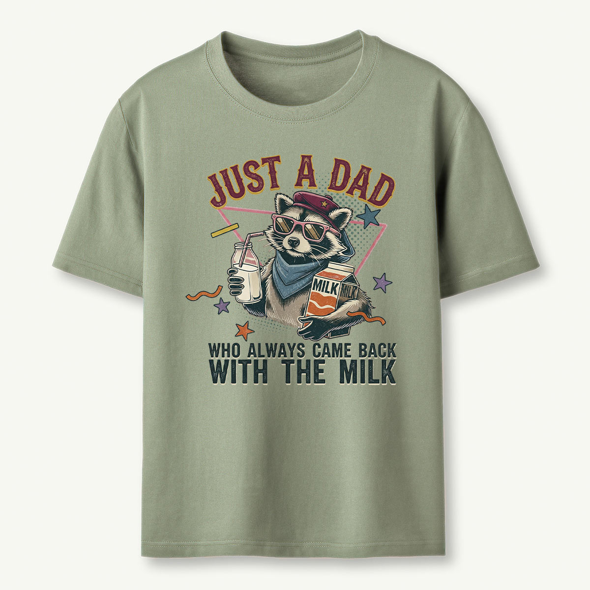 Just a Dad Who Always Came Back with the Milk Raccoon T-Shirt