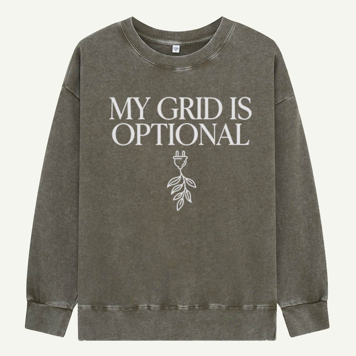 My Grid Is Optional, Nature Is Not Washed Sweatshirts