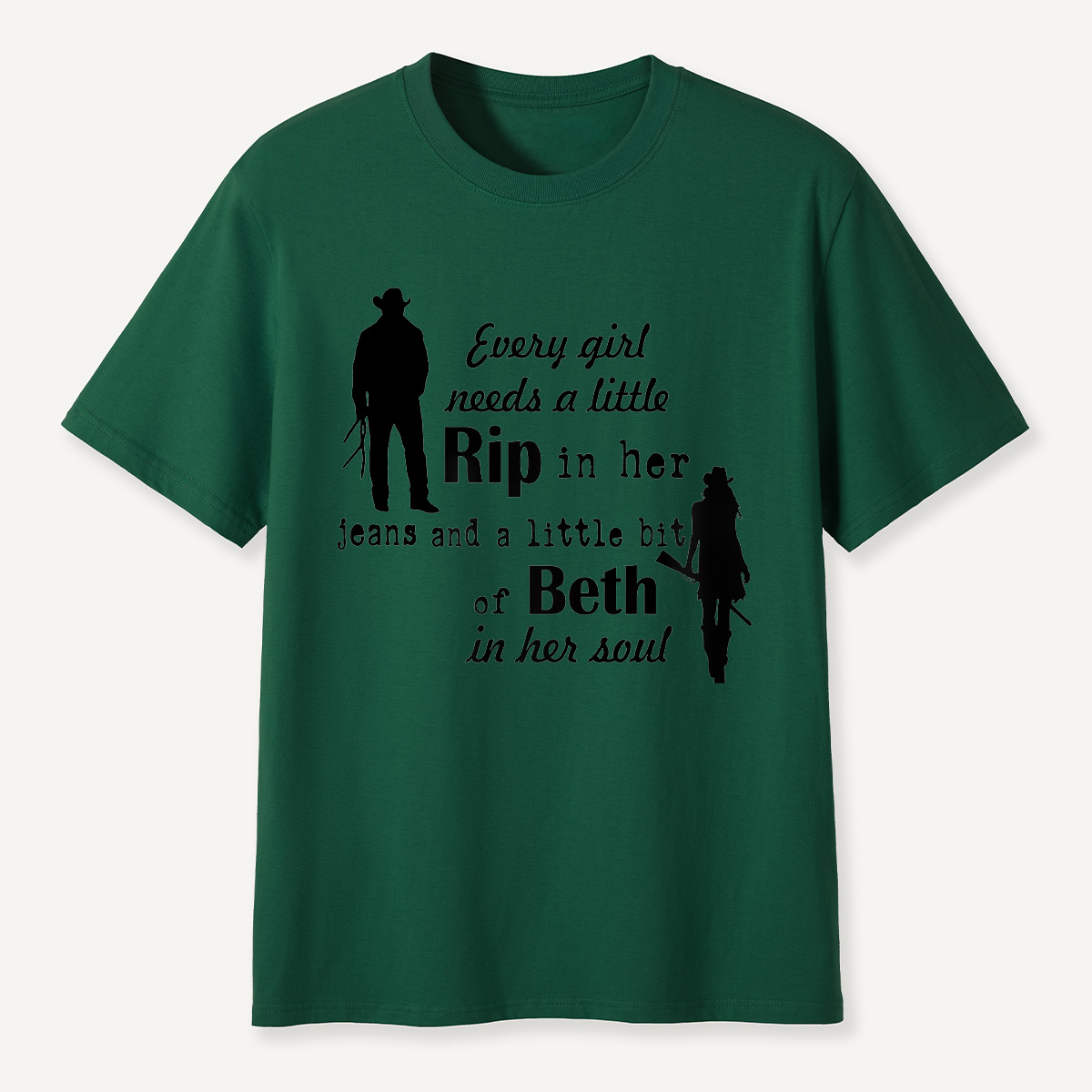 Every Girl Needs a Little Rip and Beth T-Shirt